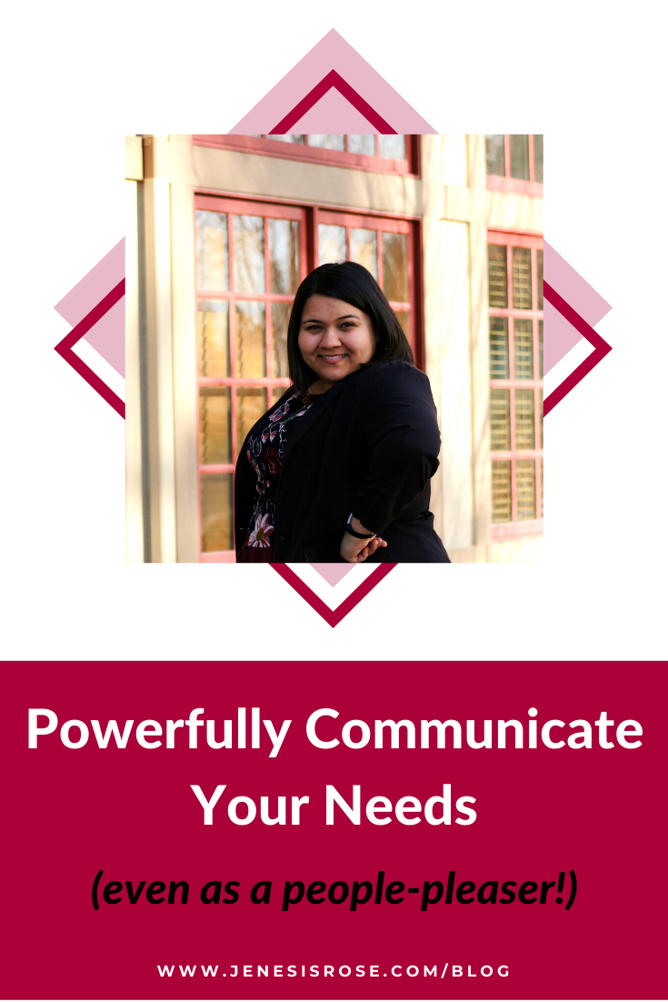 Powerfully Communicate Your Needs (even as a people-pleaser!)