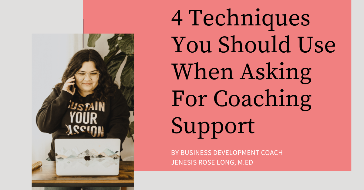 4 Techniques You Should Use When Asking for Coaching Support