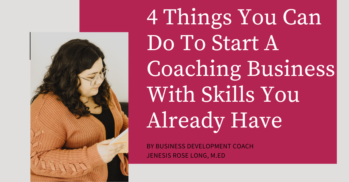 4 Things You Can Do To Start A Coaching Business With Skills You ...