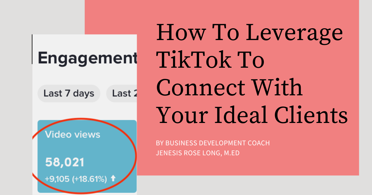 How To Leverage TikTok To Connect With Your Ideal Clients